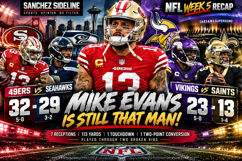 NFL WEEK 5: MIKE EVANS IS STILL THAT MAN! 49ERS SURVIVE SEATTLE, VIKINGS KEEP ROLLING OVER SAINTS