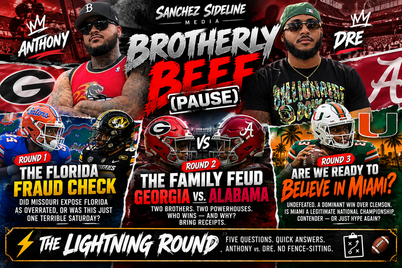 BROTHERLY BEEF (PAUSE): FLORIDA EXPOSED? MIAMI FOR REAL? AND GEORGIA VS. ALABAMA GETS PERSONAL
