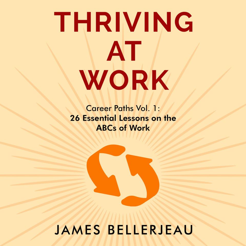 Book cover reading Thriving at Work (CP 1): 26 Essential Lessons on the ABCs of Work