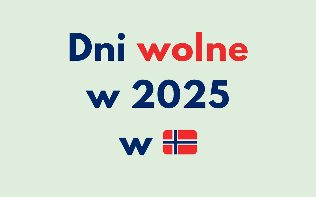 Dni wolne w Norwegii w 2025 📆🤔 + ferie zimowe i jesienne [WSZYSTKIE DATY]