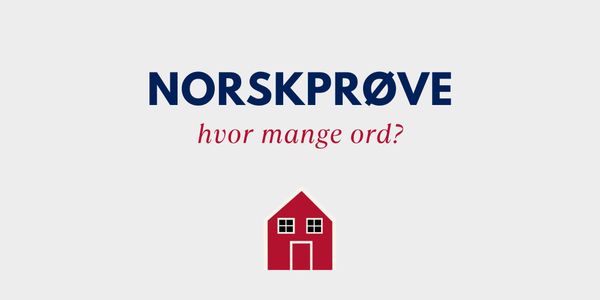 Norskprøve – hvor mange ord trenger jeg å skrive?