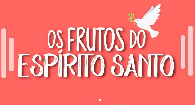 Infográfico: Quais são os frutos do Espírito Santo