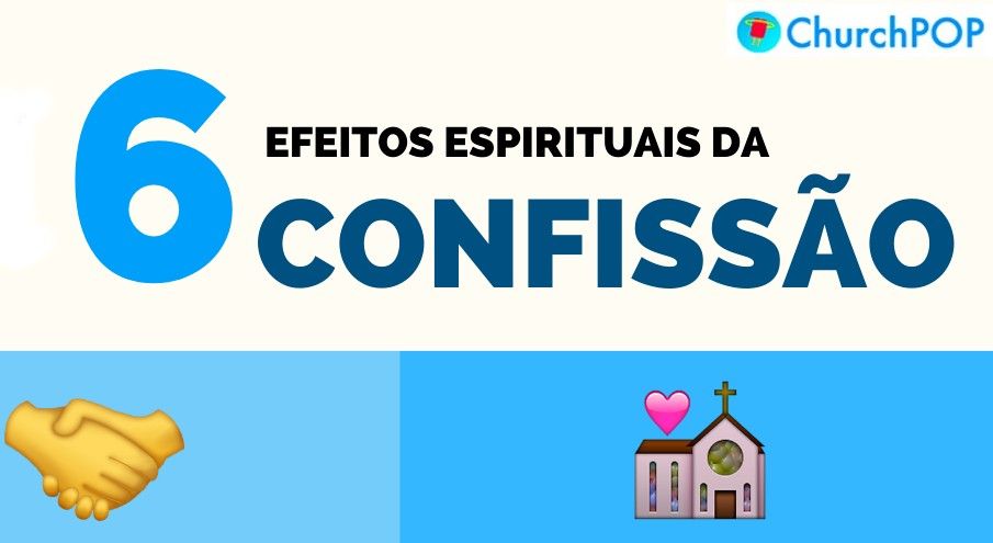 [Infográfico] 6 efeitos espirituais da confissão