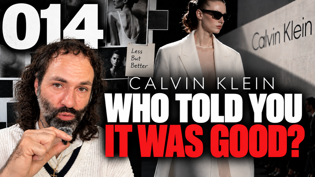 014 — Who Told You Calvin Klein Was Good?