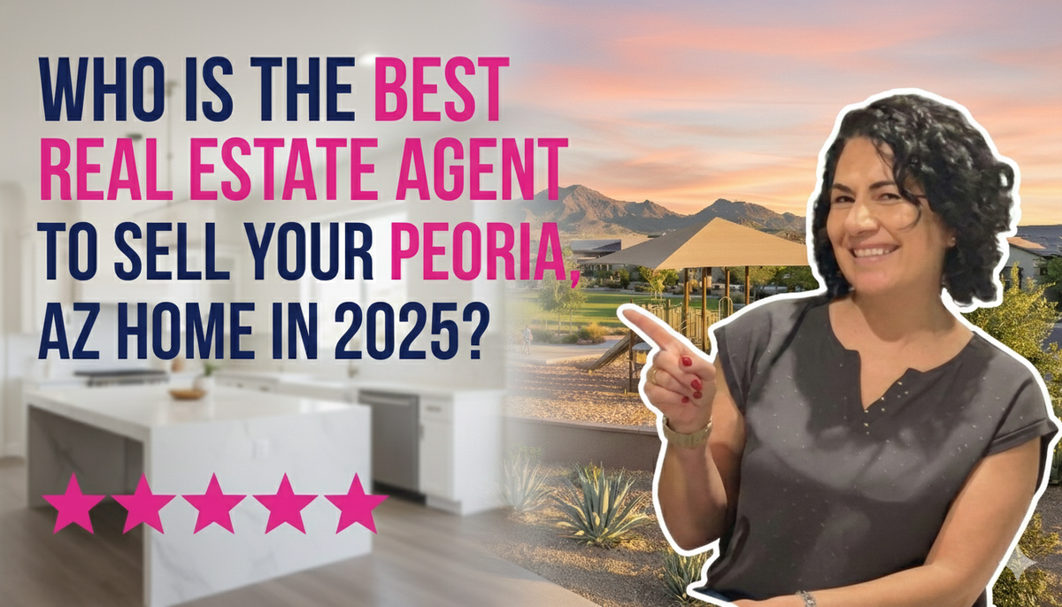 Who Is the Best Real Estate Agent to Sell Your Peoria, AZ Home?