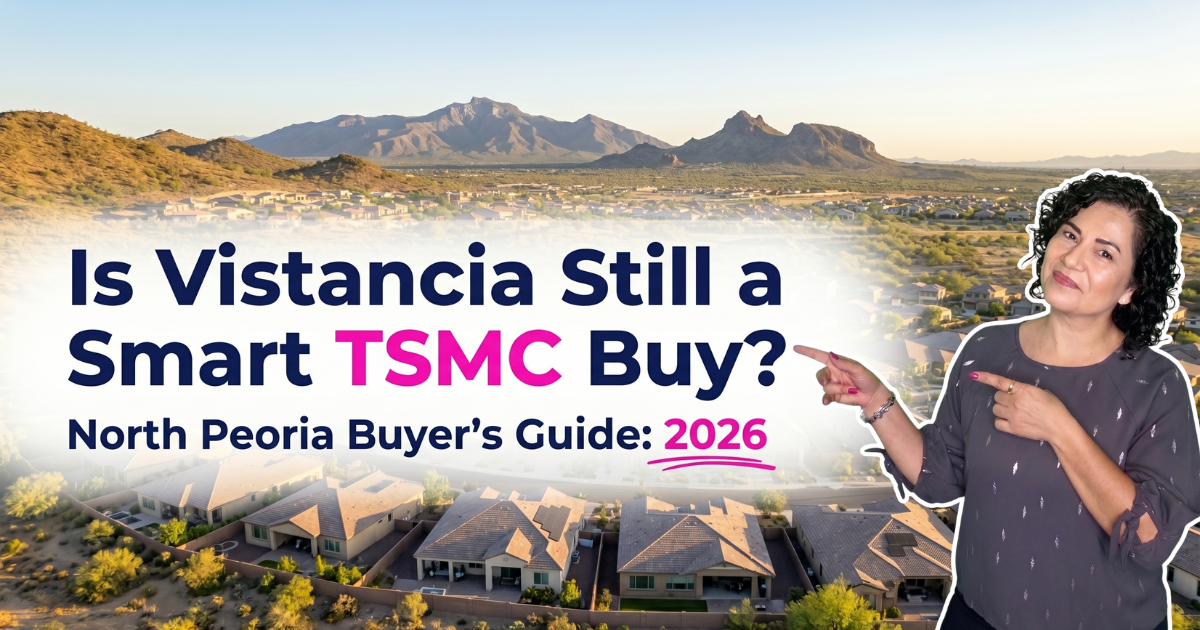 Is Vistancia in North Peoria Still a Smart TSMC-Area Buy in 2026?