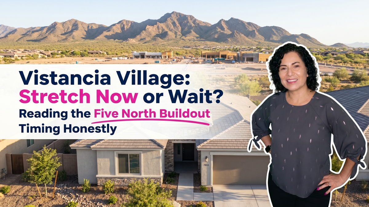 Stretch Budget for Vistancia Village Now or Wait for More Inventory?