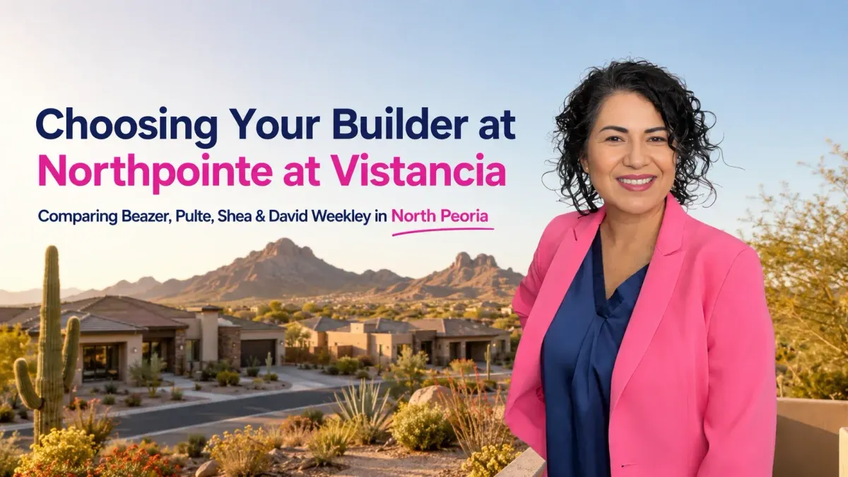 Choosing a Builder and Phase at Northpointe at Vistancia in Peoria