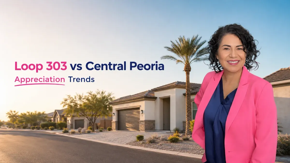 Surprise Loop 303 vs. Central Peoria: Which Real Estate Market Is Appreciating Faster?