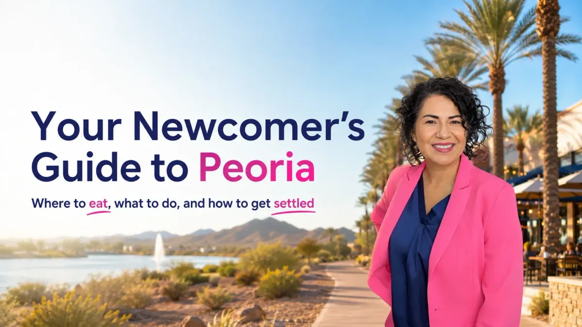 Newcomer's Guide to Peoria, AZ: Where to Eat, Do & Settle In