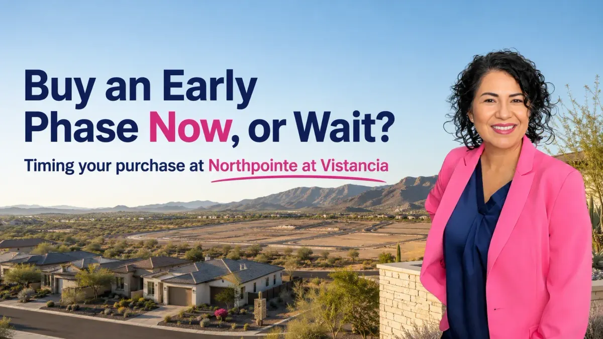 Northpointe at Vistancia: Buy an Early Phase Now or Wait?