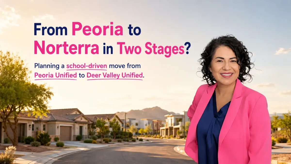 Saddleback or Westbrook Village Now, Norterra Later: Planning a School-Driven Move in Peoria, AZ
