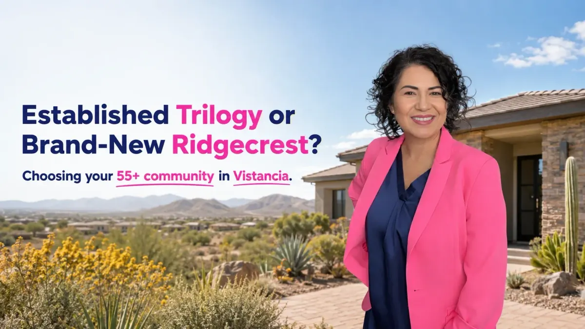 55+ in Vistancia: Established Trilogy or New Ridgecrest?