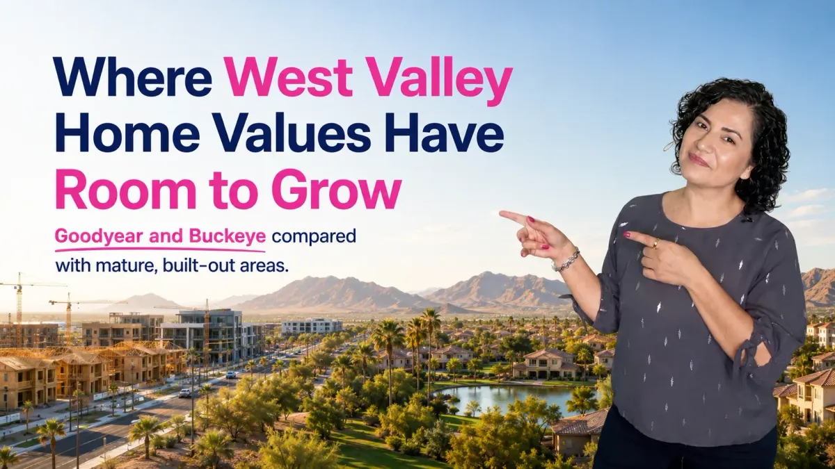 Will Goodyear & Buckeye Outpace Mature West Valley Home Values?