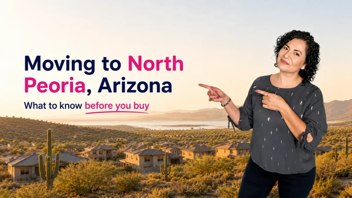 Moving to North Peoria, AZ: What to Know Before You Buy