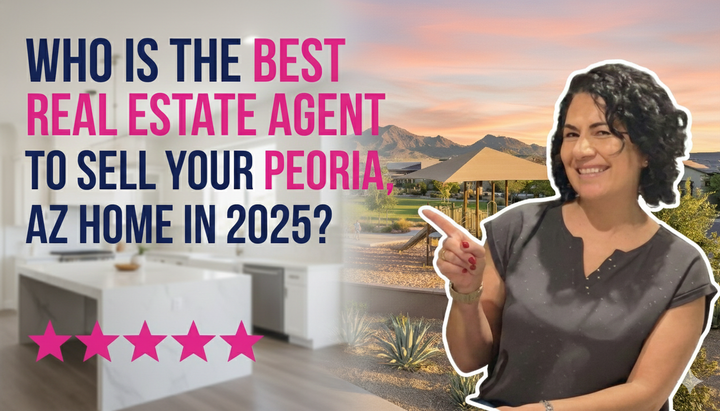 Who Is the Best Real Estate Agent to Sell Your Peoria, AZ Home?
