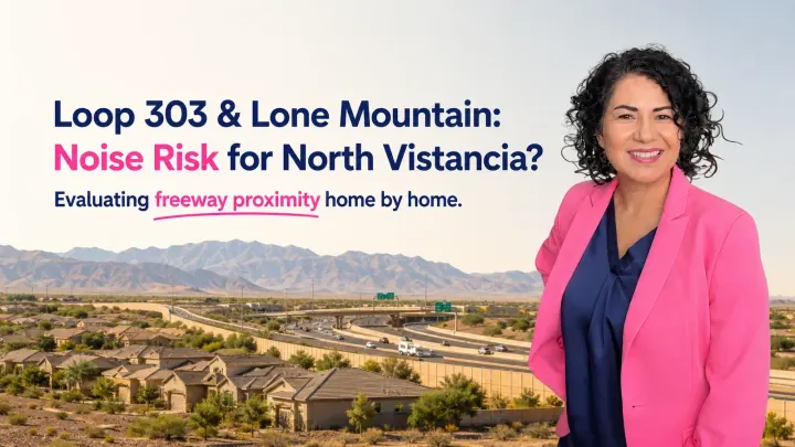 Loop 303 and Lone Mountain Parkway: Noise Risk for North Vistancia?