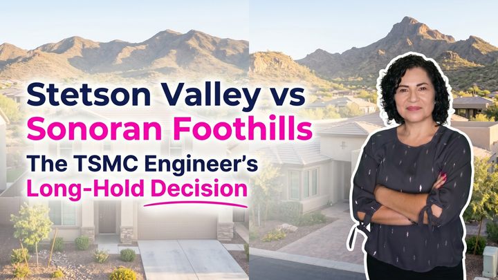 Kasandra of Chavez Dream Home Team compares Stetson Valley and Sonoran Foothills for TSMC engineers, featuring premium master-planned Arizona homes set against a rugged mountain landscape.