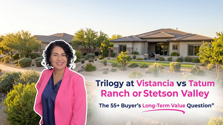 Kasandra of Chavez Dream Home Team compares Trilogy at Vistancia vs Tatum Ranch or Stetson Valley for 55 plus buyers, featuring a luxury single-story Arizona home with desert landscaping.