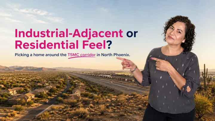 TSMC Phase 3 and Deer Valley vs. Tramonto or Desert Hills: Will North Phoenix Feel Too Industrial?
