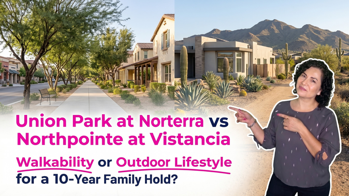 Kasandra Chavez compares Union Park at Norterra vs Northpointe at Vistancia, featuring a split screen of a walkable neighborhood walkway and an elevated desert mountain home