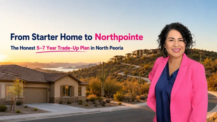 Trading Up From Mystic to Northpointe at Vistancia: A 5–7 Year Plan