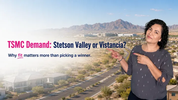 Will TSMC Jobs Drive More Demand: Stetson Valley or Vistancia?