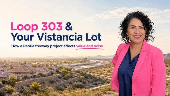 Loop 303 Expansion & Vistancia Home Values in Peoria, AZ