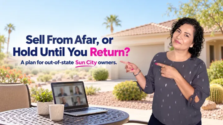 Moved Away From Your Sun City Home? When to Sell or Hold It