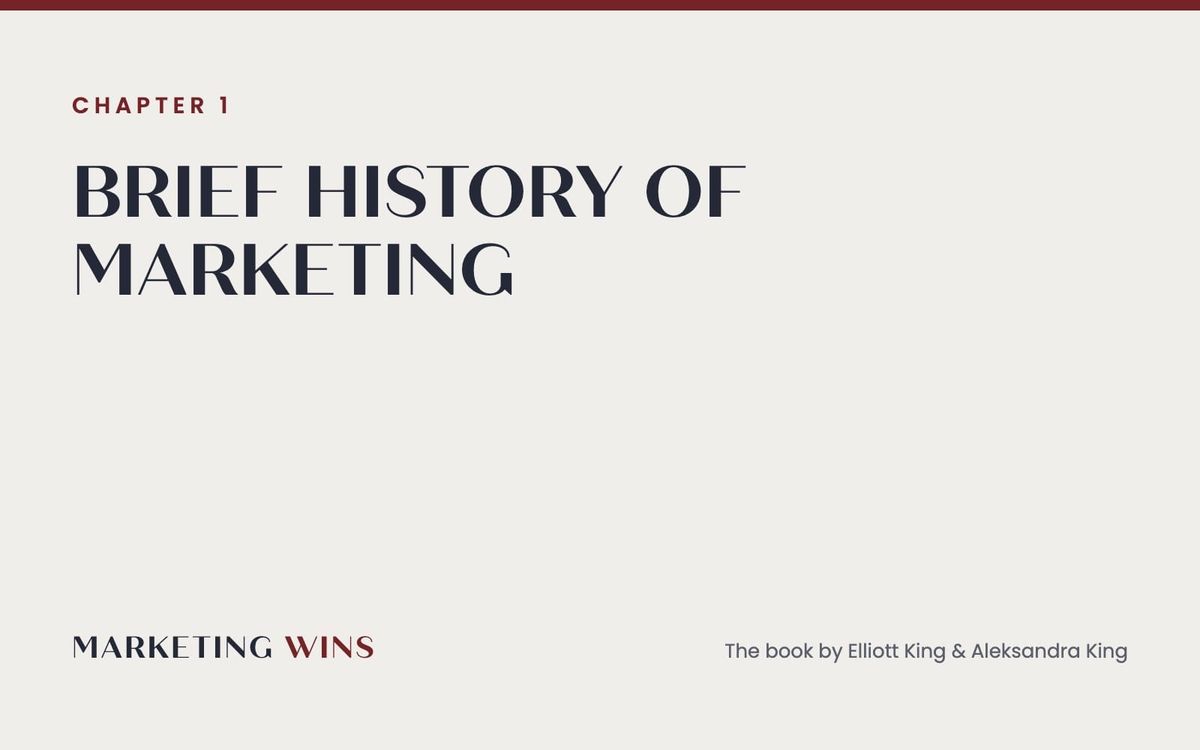 Chapter 1 of Marketing Wins, Brief History of Marketing: from broadcast-era channels to the customer-led digital funnel
