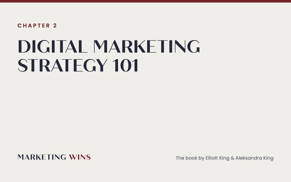 Marketing Wins book chapter two overview card: Digital Marketing Strategy 101, the funnel from awareness to retention