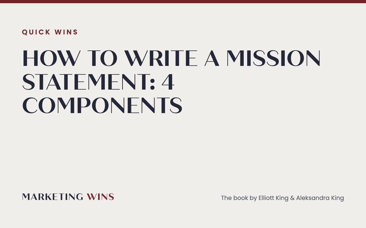 Quick Wins card from the Marketing Wins book: how to write a mission statement using four core components