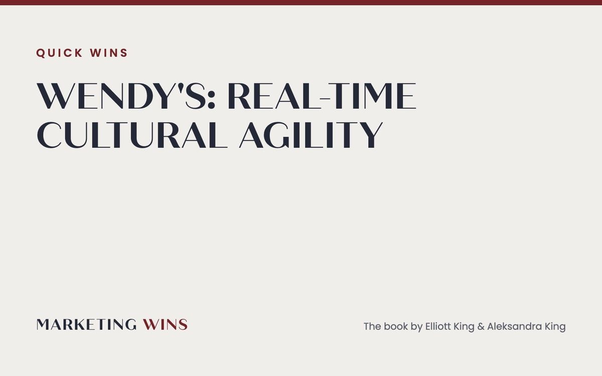 Wendy's social media case study: the real-time cultural agility lesson from Marketing Wins Chapter 9
