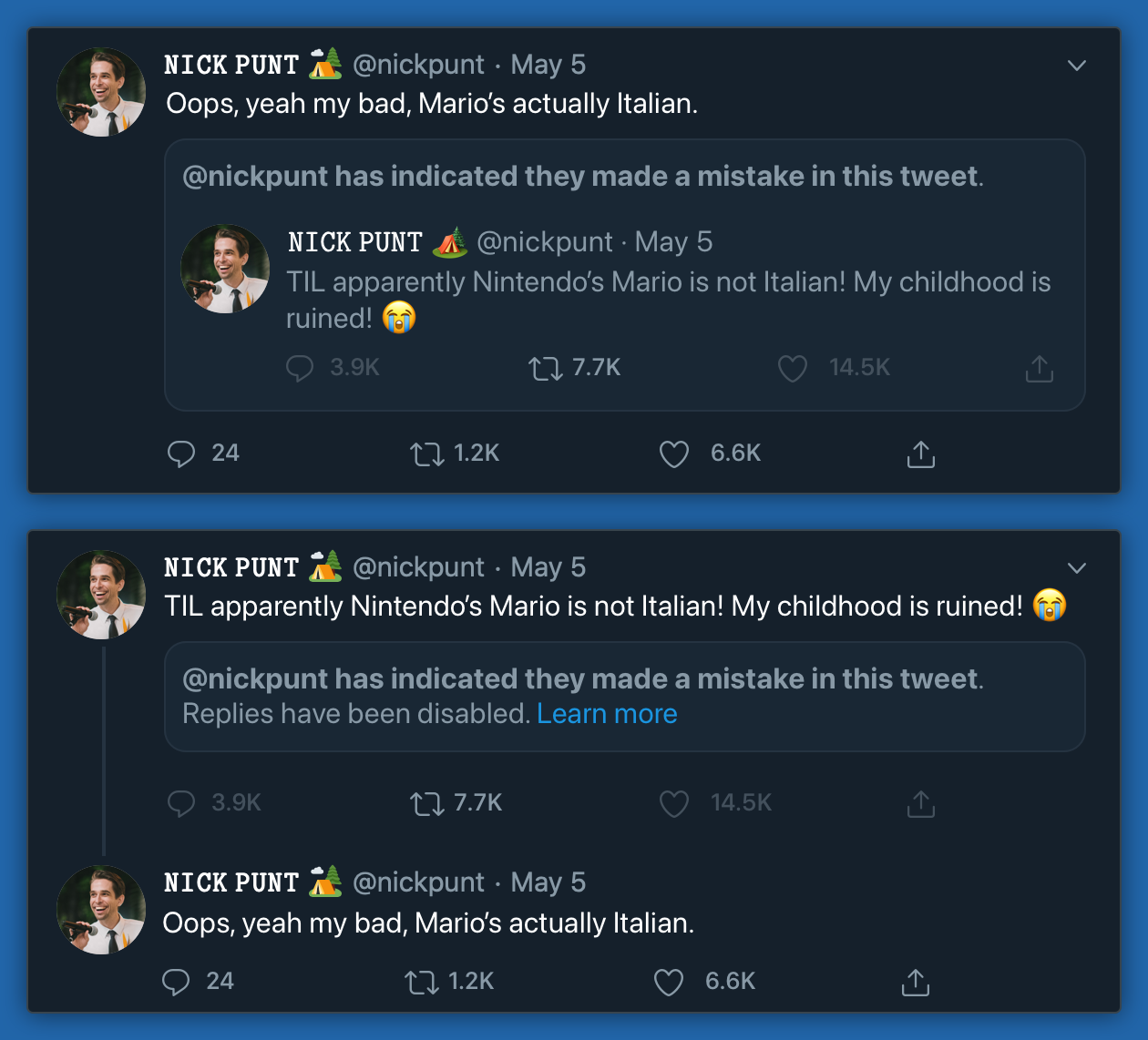 This image shows two possible ways a tweet with an mistake could contain a user's follow-up message about their mistake. The first image uses a quote tweet style, showing the original tweet within a box that frames it that indicates it is a mistake, and this original tweet exists within a follow-up tweet saying 'Oops, yeah my bad, Mario's actually italian'. The second image uses a reply style, showing the original tweet with a mistake, followed by a reply to it indicating 'Oops, yeah my bad, Mario's actually Italian.' In both images, only the follow-up tweet has the ability to be replied to, retweeted, and liked. 