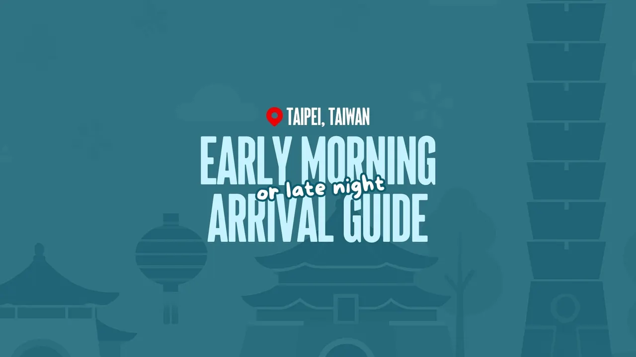 How to Get from Taoyuan Airport to Taipei City: Early Morning and Late Night Arrival Guide