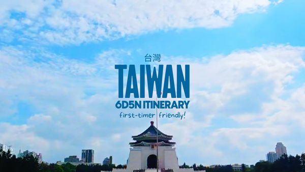 The Only Taiwan Itinerary You Need as a First Timer