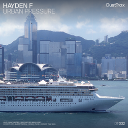 Hayden F firma 'Urban Pressure', el regreso de Dust Trax