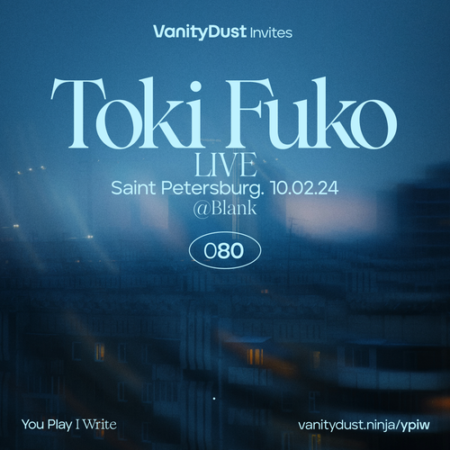 Toki Fuko: Interview & Podcast · You Play I Write 80