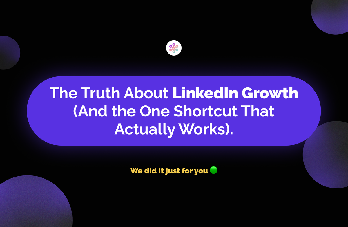 The Truth About LinkedIn Growth (And the One Shortcut That Actually Works)