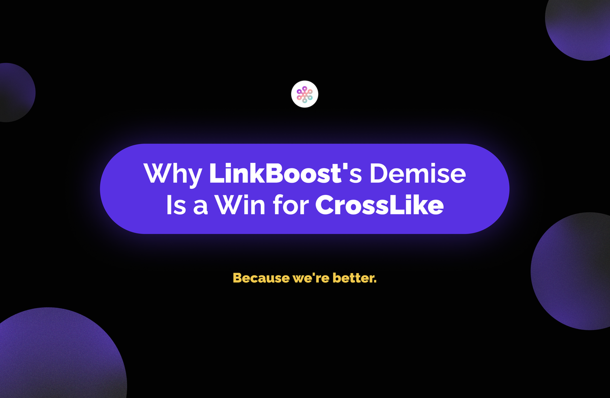 Why LinkBoost's Demise Is a Win for CrossLike