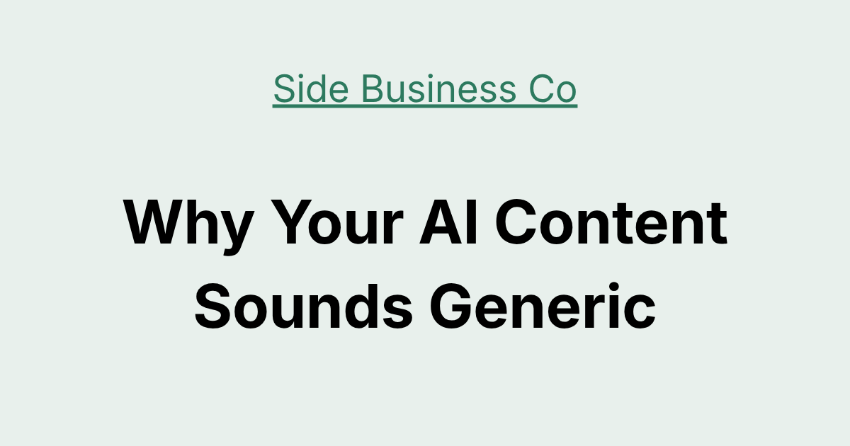 Why Your AI Content Sounds Generic (And the One Fix)