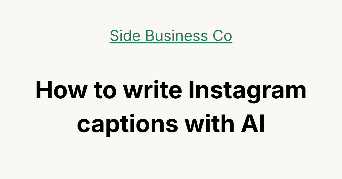 How to Write Instagram Captions With AI (Without Sounding Like a Robot)
