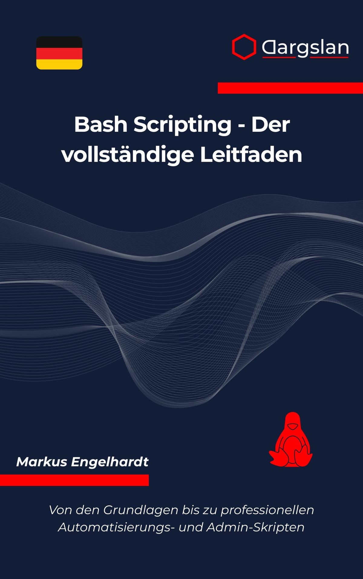 Bash Scripting - Der vollständige Leitfaden