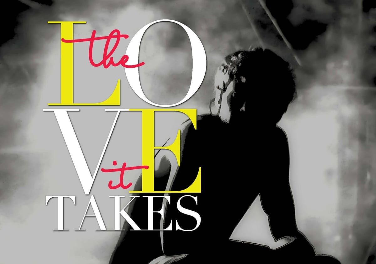 The Love It Takes
