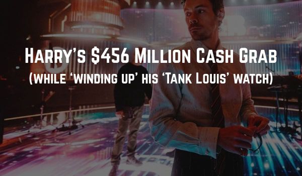 Harry Styles: The $456 Million Cash Grab 
