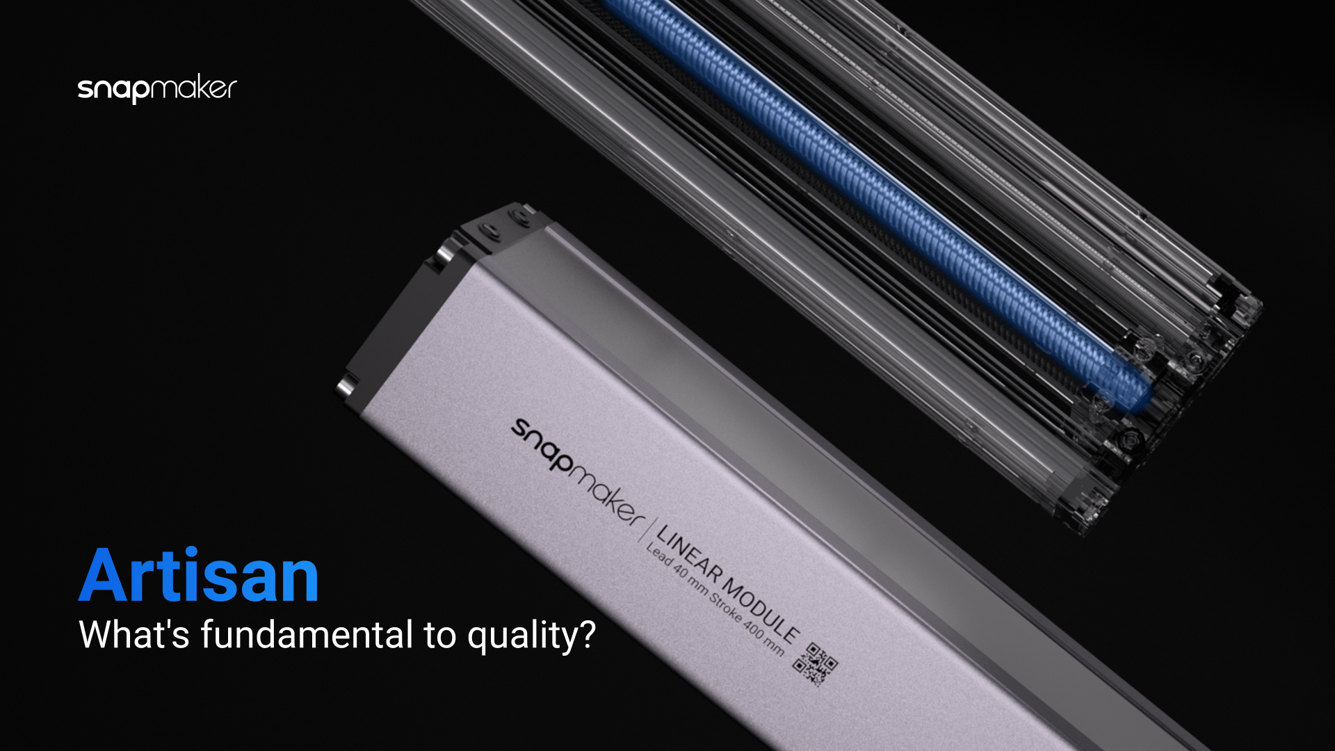 Next-Gen Linear Modules in Snapmaker Artisan