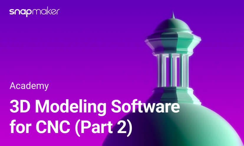 CAD for CNC: Eight 3D Modeling Software Picks to Visualize Your