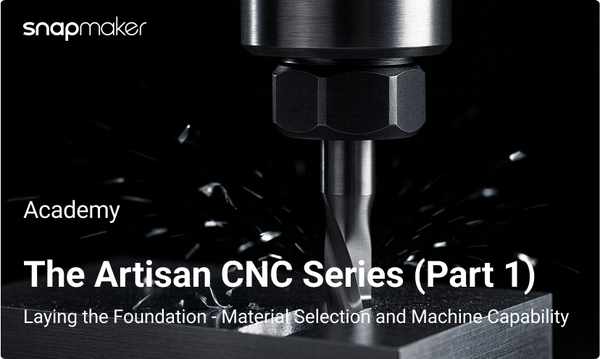 The Artisan CNC Series (Part1)