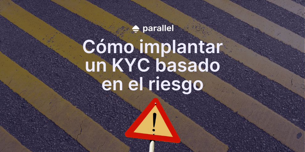 Cómo implantar KYC con un enfoque basado en el riesgo
