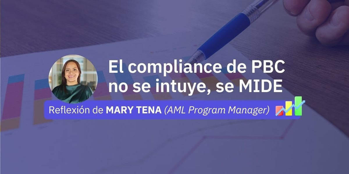 El compliance de PBC no se intuye, se MIDE